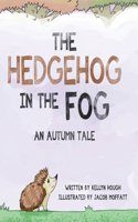 Hedgehog In the Fog: An Autumn Tale