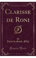 Clarisse de Roni, Vol. 2 (Classic Reprint)