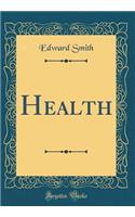 Health (Classic Reprint)