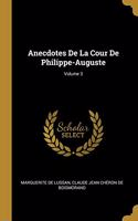 Anecdotes De La Cour De Philippe-Auguste; Volume 3