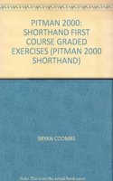 Pitman 2000 Shorthand First Course Graded Exercises