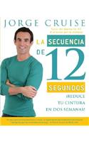 La Secuencia de 12 Segundos / The 12 Second Sequence: How to Burn 20% More Calories Every Day