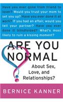 Are You Normal about Sex, Love and  Relationships?