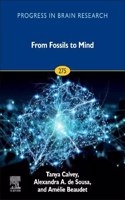 From Fossils to Mind: Volume 275(Volume 275 Progress in Brain Research)