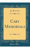 Cary Memorials (Classic Reprint)