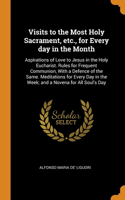 VISITS TO THE MOST HOLY SACRAMENT, ETC.,