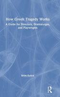 How Greek Tragedy Works