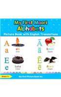 My First Maori Alphabets Picture Book with English Translations: Bilingual Early Learning & Easy Teaching Maori Books for Kids(1 Teach & Learn Basic Maori Words for Children)