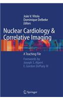 Nuclear Cardiology and Correlative Imaging