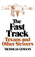 Fast Track: Texans and Other Strivers