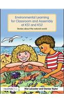 Environmental Learning for Classroom and Assembly at KS1 & KS2: Stories about the Natural World