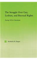 The Struggle Over Gay, Lesbian, and Bisexual Rights