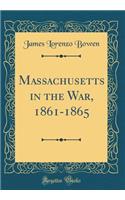 Massachusetts in the War, 1861-1865 (Classic Reprint)