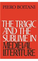 The Tragic and the Sublime in Medieval Literature: (English)