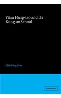 Yüan Hung-Tao and the Kung-An School