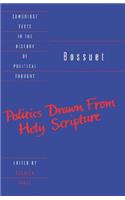 Bossuet: Politics Drawn from the Very Words of Holy Scripture