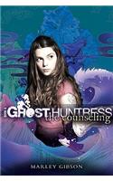 Ghost Huntress Book 4: The Counseling
