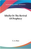 Sibylla Or The Revival Of Prophecy