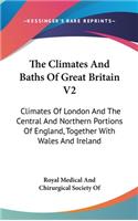 Climates And Baths Of Great Britain V2