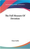 The Full Measure Of Devotion: (English)