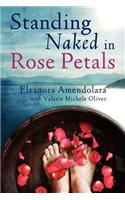 Standing Naked in Rose Petals