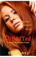 DeBAITed Deaths Unknown Face