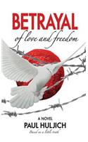 Betrayal of Love and Freedom