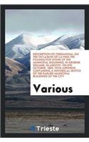 Description of Ceremonial on the Occasion of Laying the Foundation Stone of the Municipal Buildings, in George Square, Glasgow, on 6th October, 1883, with Appendix Containing a Historical Sketch of the Earlier Municipal Buildings of the City