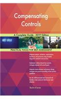 Compensating Controls A Complete Guide - 2019 Edition