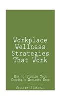 Workplace Wellness Strategies That Work