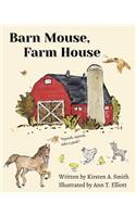 Barn Mouse, Farm House