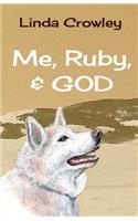Me, Ruby, and God