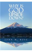 Why Is God Upside Down?