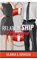 Relationship Wrecked
