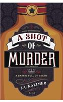 Shot of Murder,A