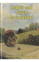 Rabbit and Turtle Go to School