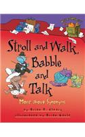 Stroll and Walk, Babble and Talk