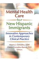 Mental Health Care for New Hispanic Immigrants