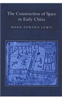 Construction of Space in Early China