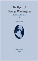 The Papers of George Washington V.4; Revolutionary War Series;Apr.-June 1776