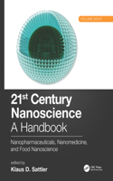 21st Century Nanoscience – A Handbook