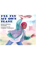I'll Fly My Own Plane
