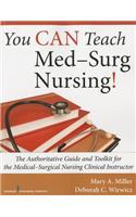 You Can Teach Med-Surg Nursing!