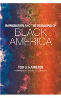 Immigration and the Remaking of Black America