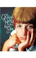 The Quiet Hero: A Life of Ryan White