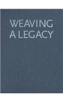 Weaving A Legacy