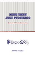 More Than Just Peloteros: Sport and U.S. Latino Communities