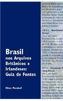 Brasil Nos Arquivos Britnicos E Irlandeses