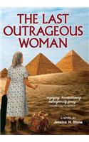 The Last Outrageous Woman