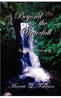 Beyond the Waterfall